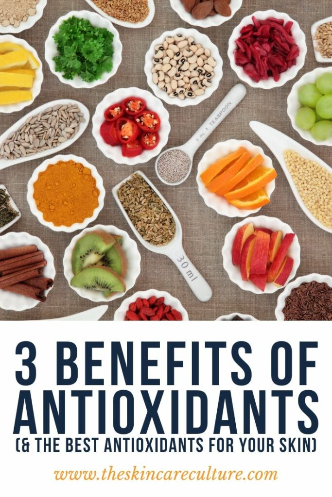 3 Benefits Of Antioxidants (& The Best Antioxidants For Your Skin)