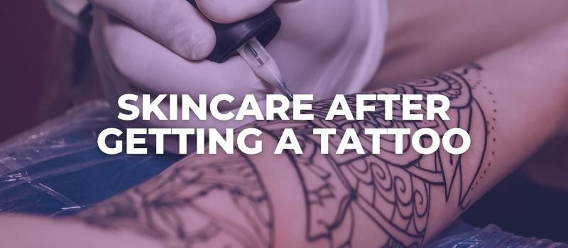 skincare after a tattoo