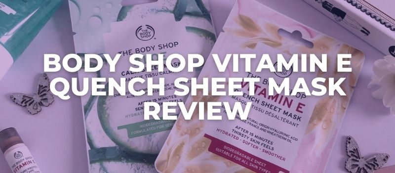 Body Shop Vitamin E Quench Sheet Mask Review