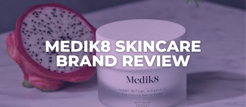 medik8 skincare brand review