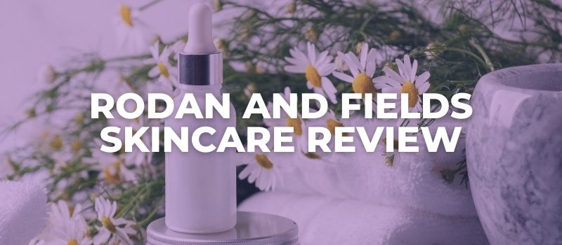 rodan and fields skincare review