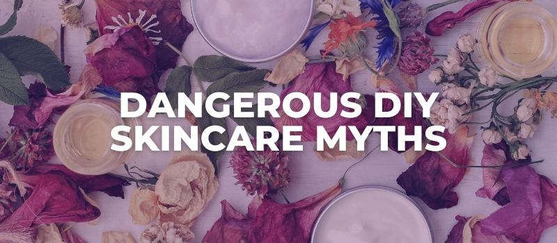dangerous DIY SKINCARE myths