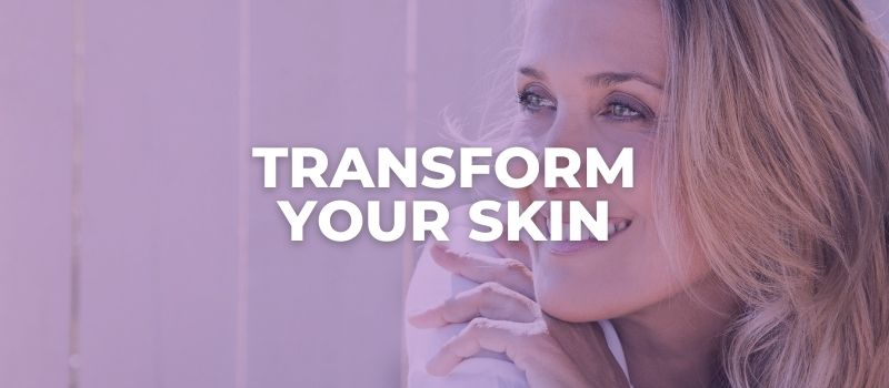 how to transform your skin