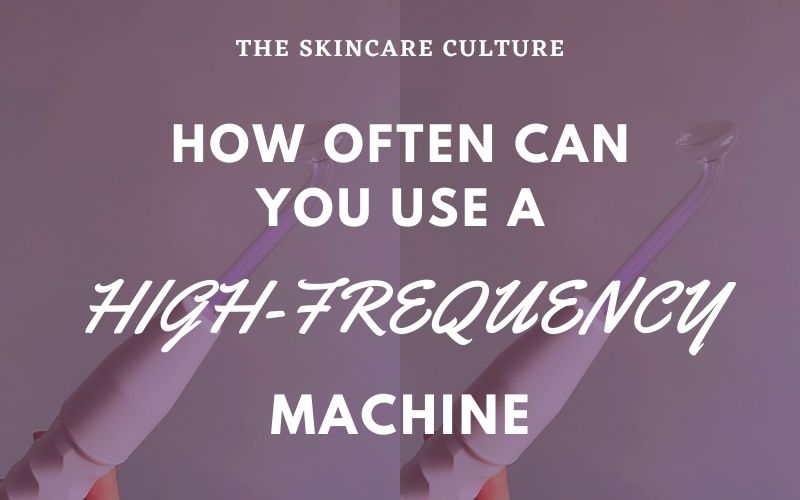 how-often-can-you-use-a-high-frequency-machine