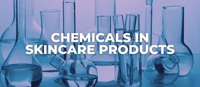 are the chemicals in skincare products bad for you