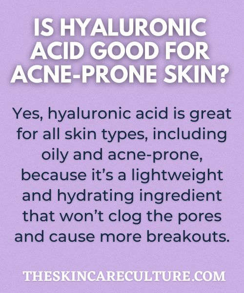 Is Hyaluronic Acid Good for Acne-Prone Skin?