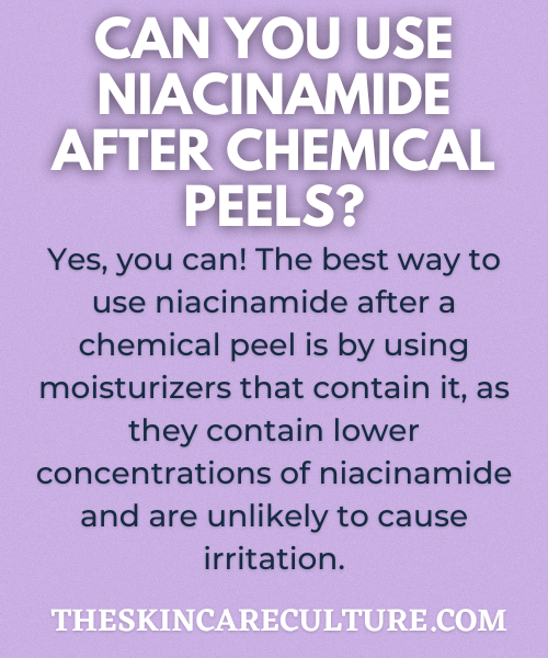 TLDR- Can You Use Niacinamide After Chemical Peels?