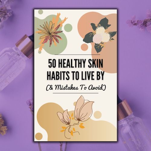 50 Healthy Skincare Habits to live by